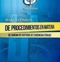 Algo Sorprendente Del Manual Único De Procedimientos En Materia De Cadena De Custodia De Evidencias Físicas 3 Manual Único De Procedimientos En Materia De Cadena De Custodia