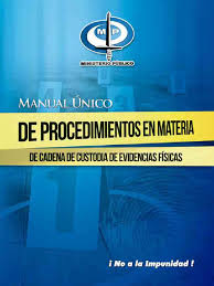 Manual Único de Procedimientos en Materia de Cadena de Custodia
