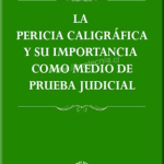 La Pericia Caligráfica Y Su Importancia Como Medio De Prueba Judicial Autor: Patricio R. Roldán